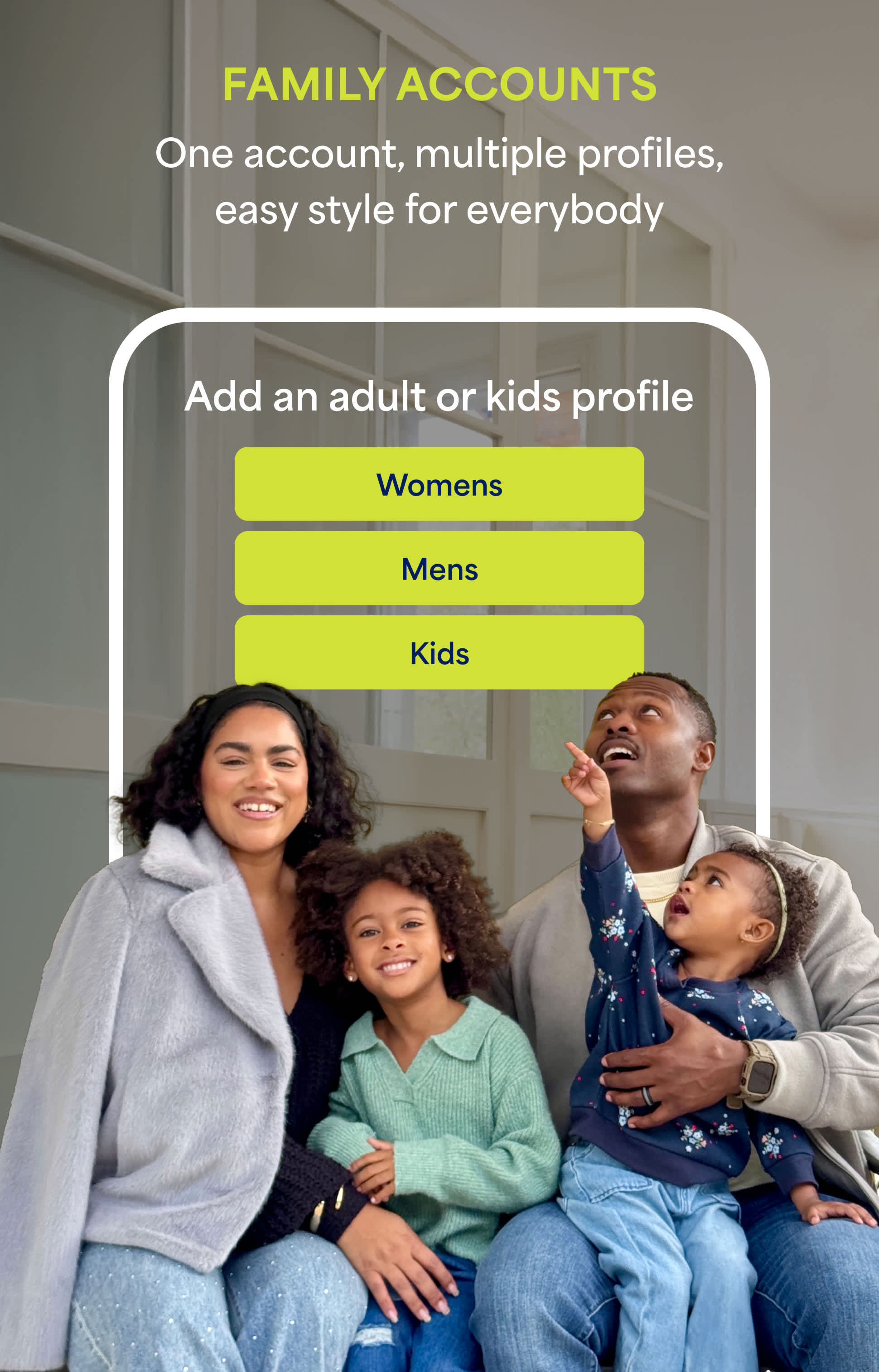Stitch Fix app screen promoting “Family Accounts.” The heading says “Add an adult or kids profile” with options for Womens, Mens, and Kids. Below, a smiling family of four poses together wearing stylish outfits.  Text reads: “ Family Accounts. One account, multiple profiles, easy style for everybody”