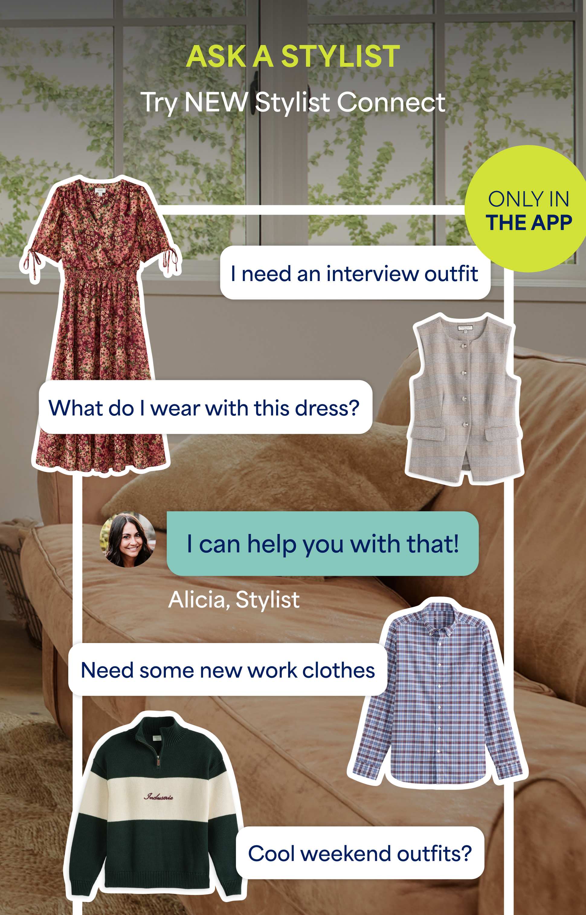 Promotional image for Stitch Fix Stylist Connect with the headline “ASK A STYLIST – Try NEW Stylist Connect.” The background shows a cozy neutral room with a large phone frame in the center displaying a chat conversation. Clothing items appear around the chat: a floral red midi dress, a gray vest, a green-and-white sweater, and a plaid button-down shirt. Chat bubbles read: “I need an interview outfit” “What do I wear with this dress?” “I can help you with that!” – Alicia, Stylist “Need some new work clothes” “Cool weekend outfits?”  A bright green circle on the right says “ONLY IN THE APP.”