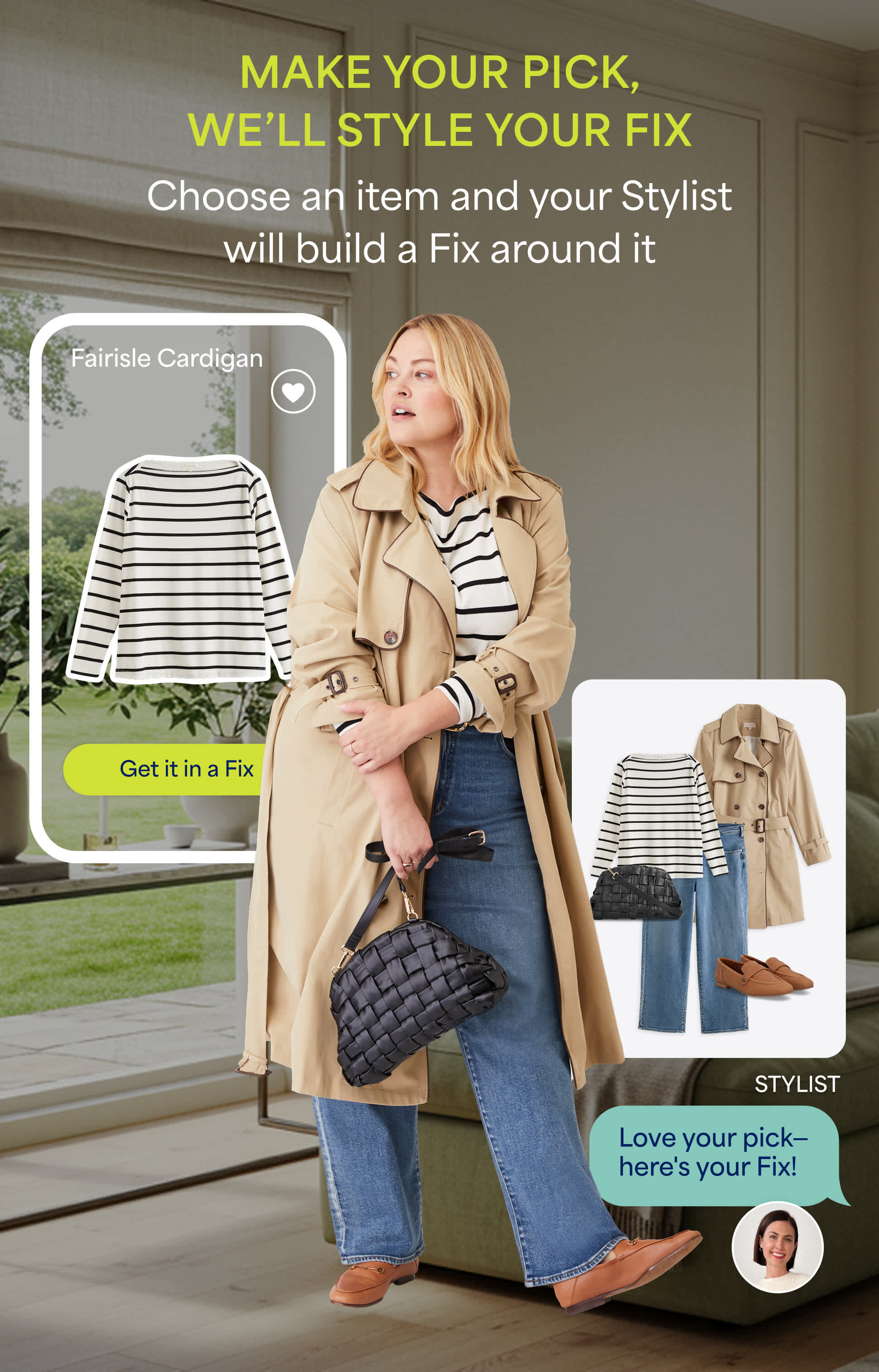 Image featuring a woman wearing a tan and brown fair isle cardigan, brown corduroy pants, shearling coat, and holding a small dog. Text reads:  “MAKE YOUR PICK, WE’LL STYLE YOUR FIX. Choose an item and your Stylist will build a Fix around it.”  Highlighted product card: “Fairisle Cardigan – Get it in a Fix.”  Stylist section shows full outfit layout with text: “STYLIST – Love your pick—here’s your Fix!”  Background shows a cozy living room with neutral furniture and natural light.