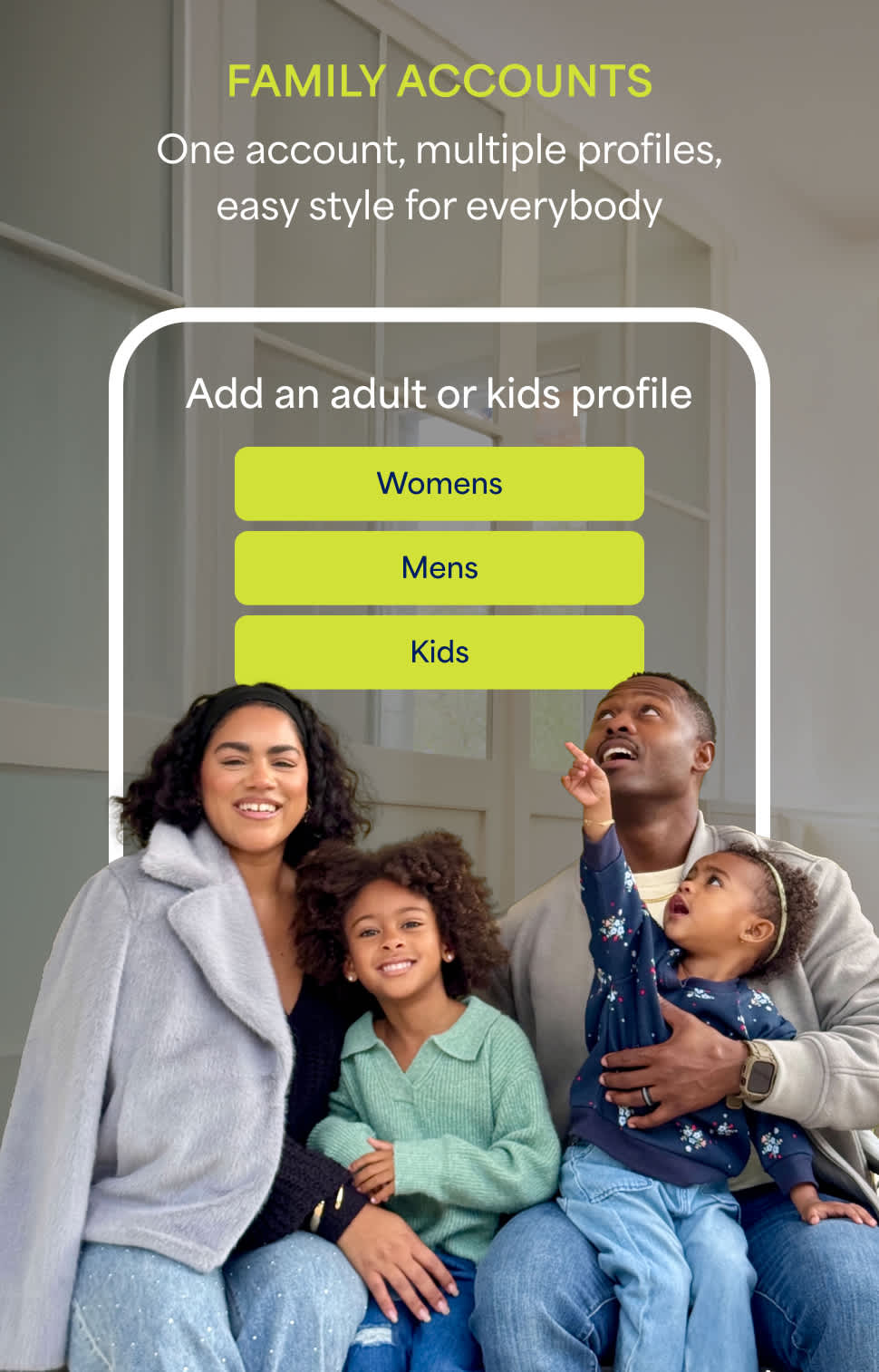 Stitch Fix app screen promoting “Family Accounts.” The heading says “Add an adult or kids profile” with options for Womens, Mens, and Kids. Below, a smiling family of four poses together wearing stylish outfits.  Text reads: “ Family Accounts. One account, multiple profiles, easy style for everybody”