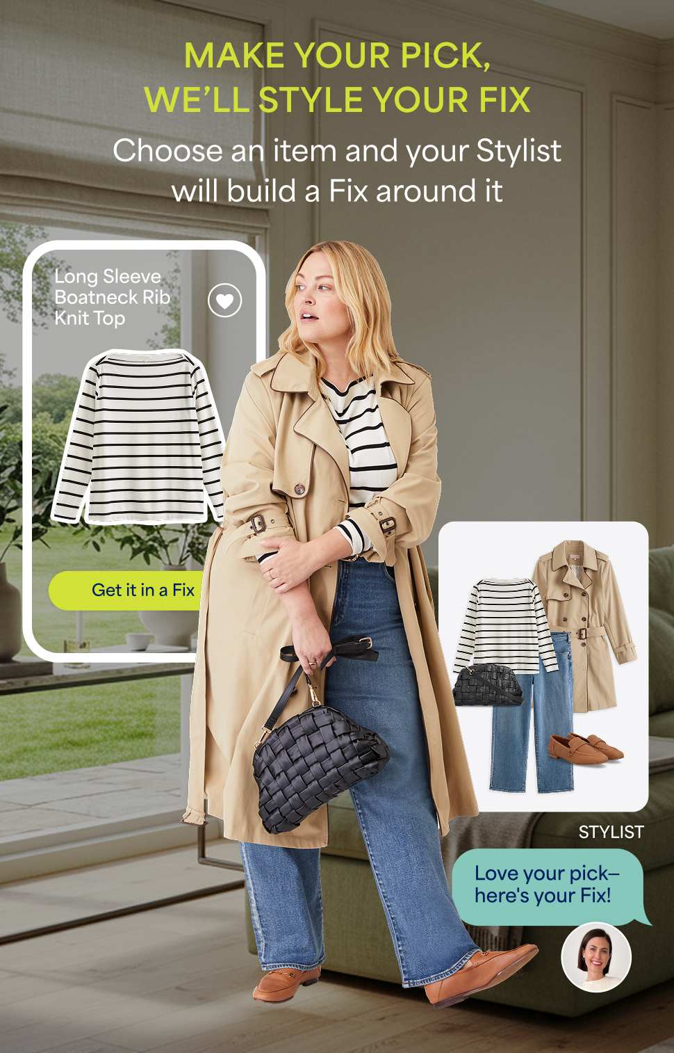 Stitch Fix image featuring a woman wearing a striped black and white shirt, trench coat, jeans, tan loafers and black quilted bag. Text reads: “MAKE YOUR PICK, WE’LL STYLE YOUR FIX - Choose an item and your Stylist will build a Fix around it.” Highlighted product card shows the striped shirt with text: “Get it in a Fix.” Stylist section shows full outfit layout with text: STYLIST: “Love your pick—here’s your Fix!” Background shows a nice living room with neutral furniture and natural light.