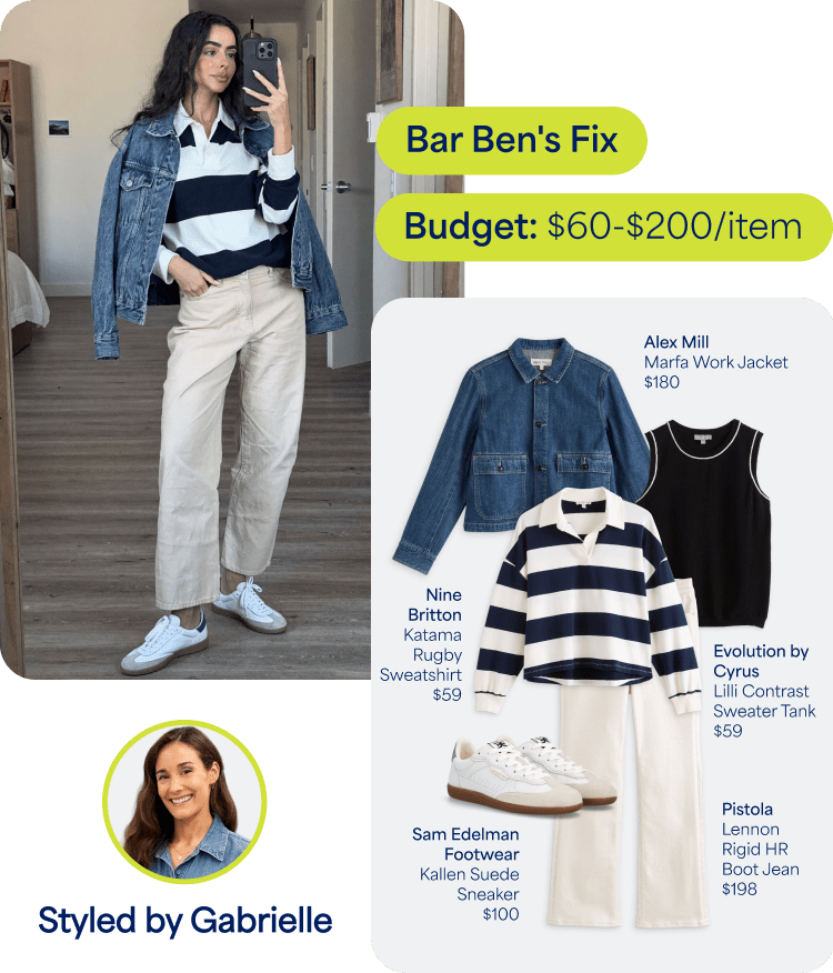 A personalized Women's Fix featuring Bar Ben in a striped rugby shirt and tan pants beside a coordinated outfit board and accessories. Text Reads "Bar Ben's Fix - Budget: $60-$200/item - Styled by Gabrielle". Product text includes “Alex Mill Marfa Work Jacket $180,” “Nine Britton Katama Rugby Sweatshirt $59,” “Evolution by Cyrus Lilli Contrast Sweater Tank $59,” “Sam Edelman Footwear Kallen Suede Sneaker $100,” and “Pistola Lennon Rigid HR Boot Jean $198."