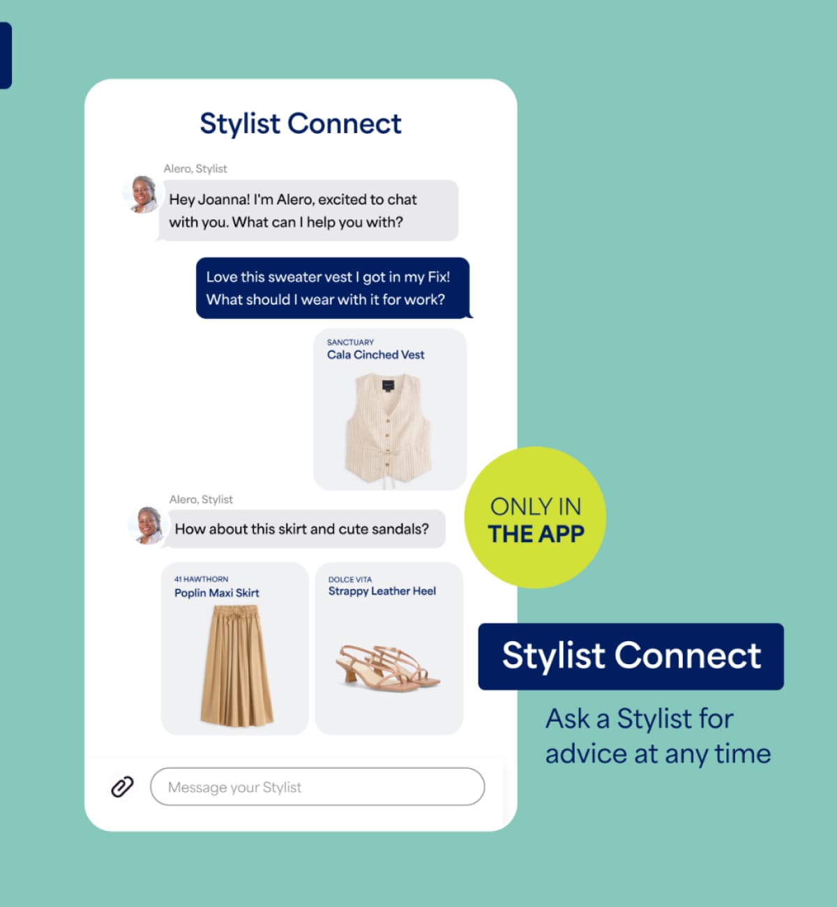 A promotional image for “Stylist Connect” featuring a chat conversation with a stylist about outfit recommendations. Text reads “Ask a Stylist for advice at any time,” “ONLY IN THE APP,” and includes messages such as “Love this sweater vest I got in my Fix! What should I wear with it for work?” and “How about this skirt and cute sandals?” Product text includes “Sanctuary Cala Cinched Vest,” “41 Hawthorn Poplin Maxi Skirt,” and “Dolce Vita Strappy Leather Heel.”