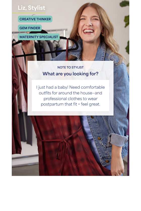 Stylist with Stitch Fix clothes including red dress. Text reads: NOTE TO STYLIST. What are you looking for? “I just had a baby! Need comfortable outfits for around the house—and professional clothes to wear postpartum that fit + feel great.”