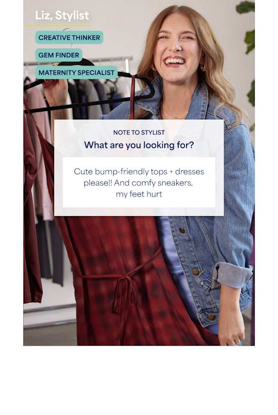 Stylist Liz stands smiling in front of a clothing rack, holding a red plaid dress and wearing a denim jacket. On-screen labels describe her as: “Creative thinker, Gen Z-energy, Maternity specialist.” A text box reads: “More to style? What are you looking for? Cute bump-friendly tees—dresses please! And comfy sneakers, my feet hurt.”